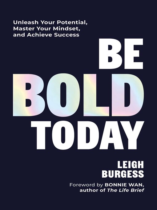 Title details for Be BOLD Today by Leigh Burgess - Available